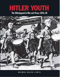 Cover image for Hitler Youth: The Hitlerjugend in War and Peace 1933-1945