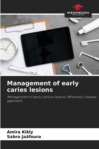 Management of early caries lesions