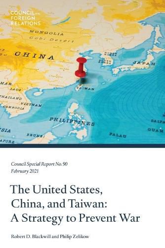 Cover image for The United States, China, and Taiwan: A Strategy to Prevent War