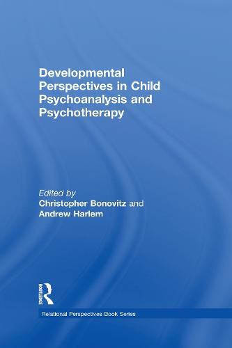 Cover image for Developmental Perspectives in Child Psychoanalysis and Psychotherapy