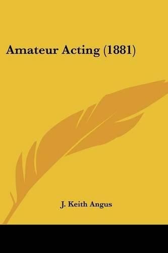 Cover image for Amateur Acting (1881)