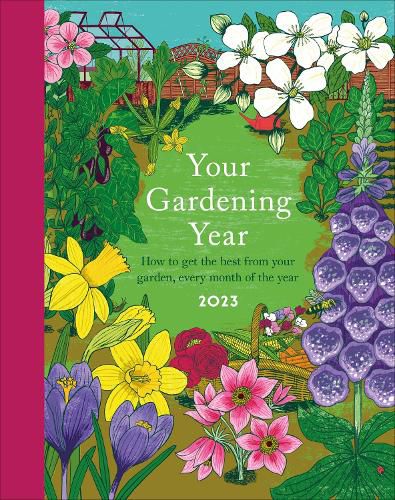 Cover image for Your Gardening Year 2023: A Monthly Shortcut to Help You Get the Most from Your Garden