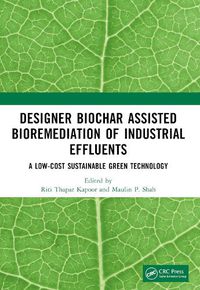 Cover image for Designer Biochar Assisted Bioremediation of Industrial Effluents