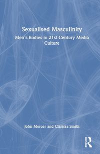 Cover image for Sexualised Masculinity