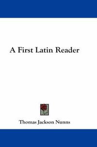 Cover image for A First Latin Reader