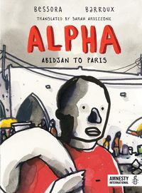 Cover image for Alpha: Abidjan to Paris