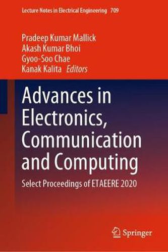 Cover image for Advances in Electronics, Communication and Computing: Select Proceedings of ETAEERE 2020