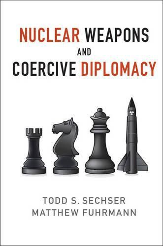 Cover image for Nuclear Weapons and Coercive Diplomacy