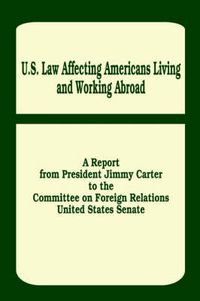 Cover image for U. S. Law Affecting Americans Living and Working Abroad