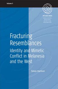 Cover image for Fracturing Resemblances: Identity and Mimetic Conflict in Melanesia and the West