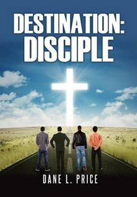 Cover image for Destination: Disciple