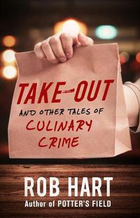 Cover image for Take-Out: And Other Tales of Culinary Crime
