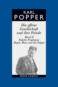 Cover image for Karl R. Popper-Gesammelte Werke: Band 6: Die Offene Gesellschaft Und Ihre Feinde. Band II: Falsche Propheten: Hegel, Marx Und Die Folgen