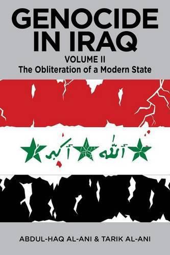 Genocide in Iraq, Volume II: The Obliteration of a Modern State