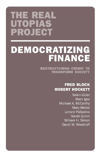Cover image for Democratizing Finance: Restructuring Credit to Transform Society