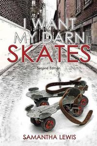 Cover image for I Want My Darn Skates