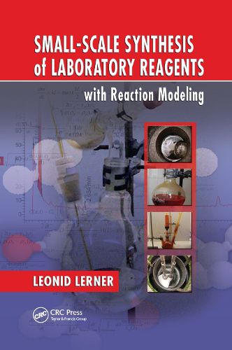 Cover image for Small-Scale Synthesis of Laboratory Reagents with Reaction Modeling