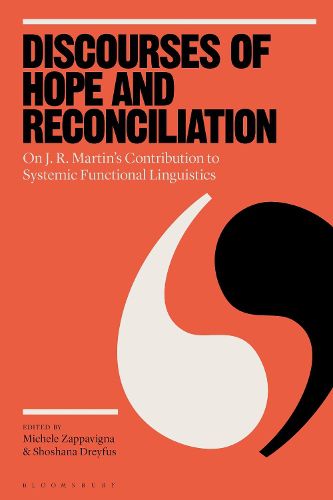 Cover image for Discourses of Hope and Reconciliation: On J. R. Martin's Contribution to Systemic Functional Linguistics