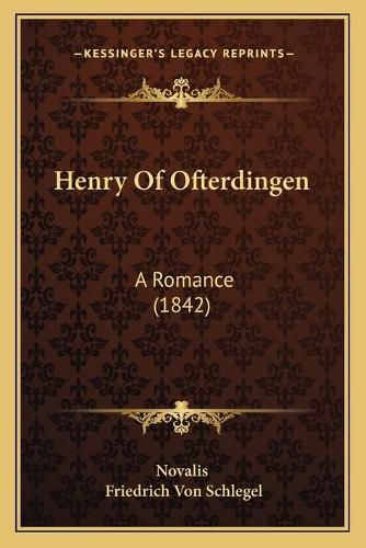 Cover image for Henry of Ofterdingen: A Romance (1842)