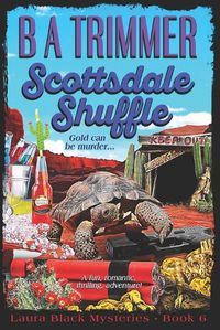 Cover image for Scottsdale Shuffle: a fun, romantic, thrilling, adventure...