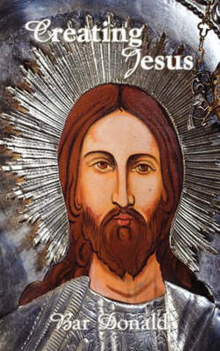 Cover image for Creating Jesus