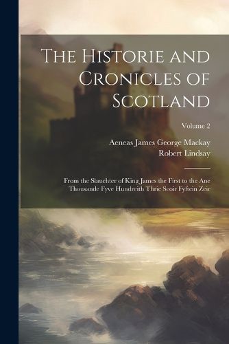 The Historie and Cronicles of Scotland