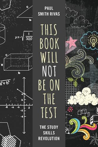 Cover image for This Book Will Not Be on the Test: The Study Skills Revolution