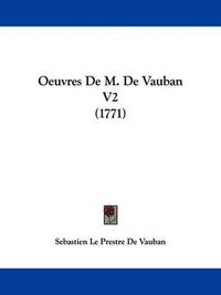 Cover image for Oeuvres De M. De Vauban V2 (1771)