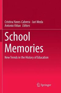 Cover image for School Memories: New Trends in the History of Education