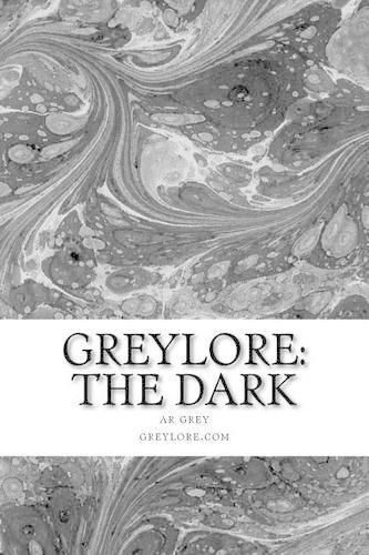 Cover image for GreyLore: The Dark: a novel