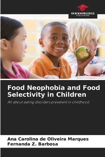 Cover image for Food Neophobia and Food Selectivity in Children