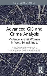 Cover image for Advanced GIS and Crime Analysis