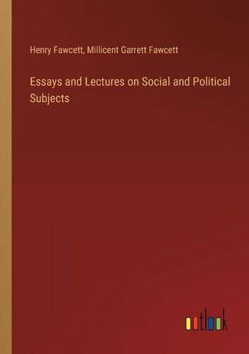 Cover image for Essays and Lectures on Social and Political Subjects