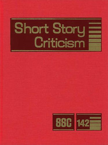 Cover image for Short Story Criticism, Volume 142: Criticism of the Works of Short Fiction Writers