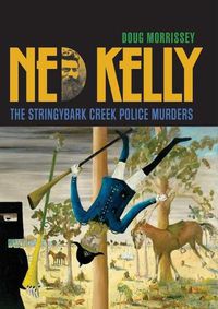 Cover image for Ned Kelly: The Stringybark Creek Police Murders
