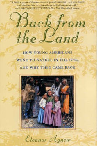 Cover image for Back from the Land: How Young Americans Went to Nature in the 1970s, and Why They Came Back