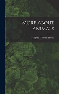 Cover image for More About Animals