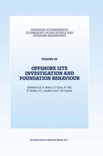 Cover image for Offshore Site Investigation and Foundation Behaviour: Papers presented at a conference organized by the Society for Underwater Technology and held in London, UK, September 22-24, 1992