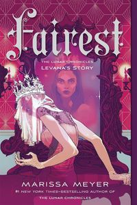 Cover image for Fairest: The Lunar Chronicles: Levana's Story