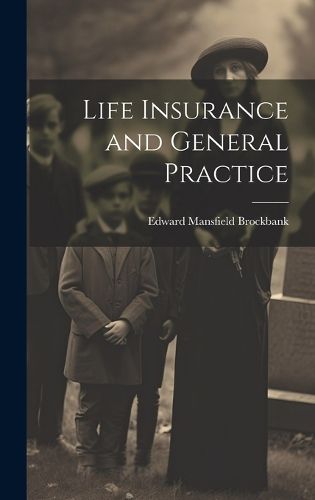 Cover image for Life Insurance and General Practice