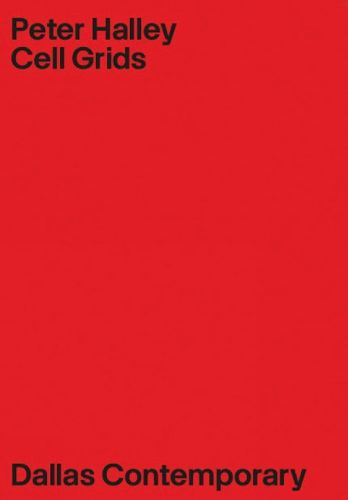 Cover image for Peter Halley: Cell Grids