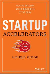 Cover image for Startup Accelerators: A Field Guide