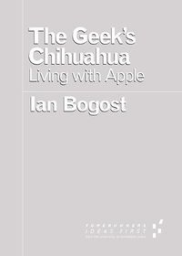 Cover image for The Geek's Chihuahua: Living with Apple