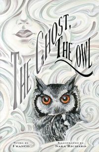 Cover image for The Ghost, The Owl