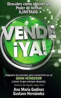 Cover image for Vende YA, Adquiere Lo Secretos Para Convertirte En Un Gran Vendedor