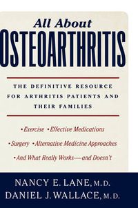 Cover image for All About Osteoarthritis: The definitive resource for arthritis patients and their families