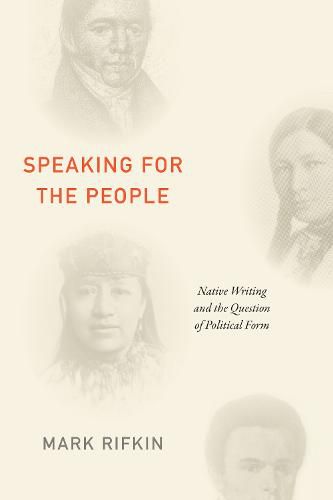 Speaking for the People: Native Writing and the Question of Political Form