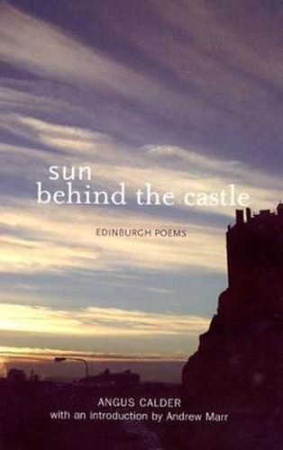Cover image for Sun Behind the Castle: Edinburgh Poems