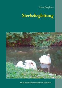 Cover image for Sterbebegleitung: Auch die Seele braucht ein Zuhause