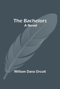 Cover image for The Bachelors; A Novel